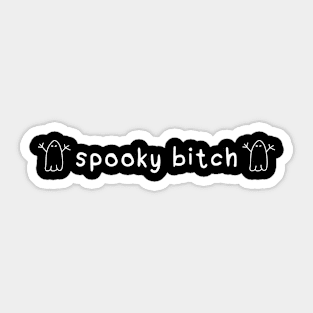 Spooky b*tch Sticker